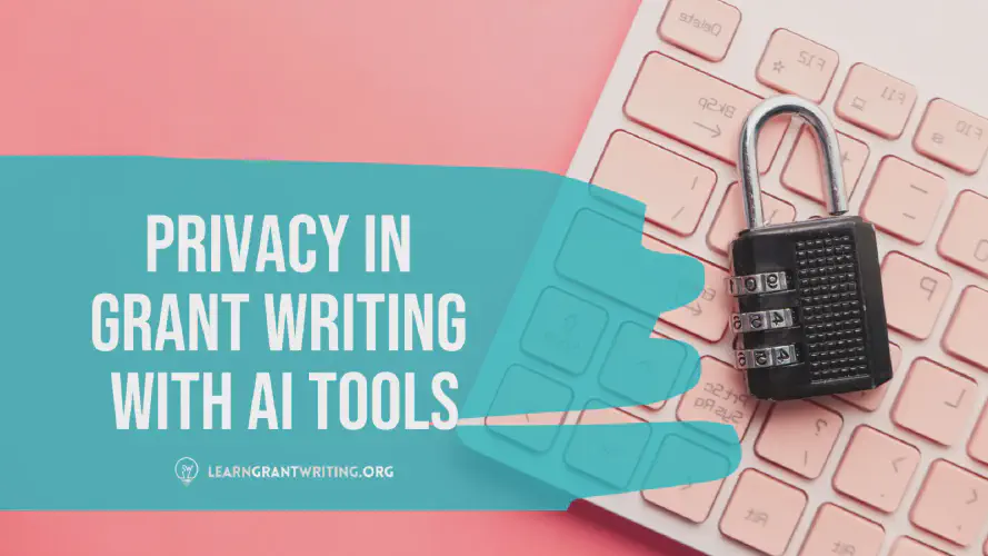  Privacy in Grant Writing with AI Tools 