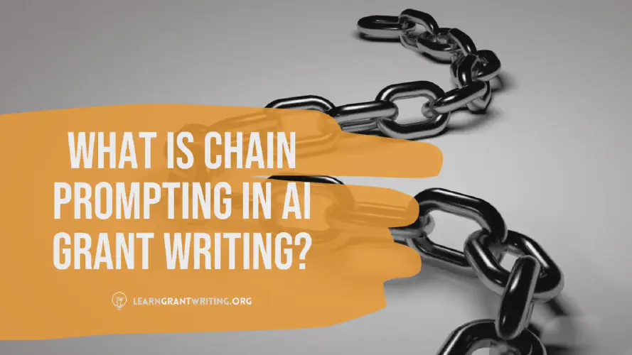  What is Chain Prompting in AI Grant Writing? 