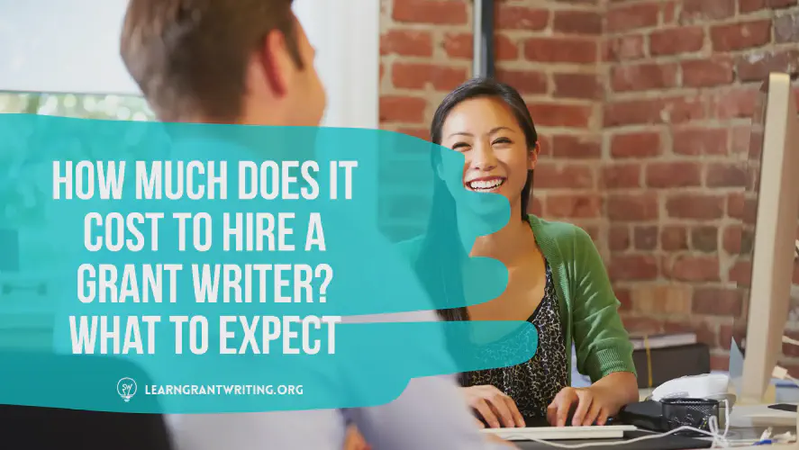 How Much Does It Cost to Hire a Grant Writer? What to Expect