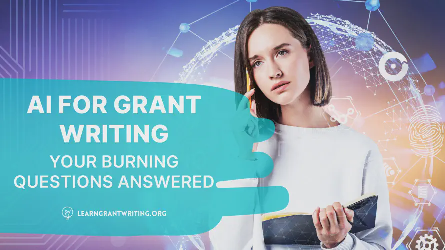  AI for Grant Writing: Your Burning Questions Answered 