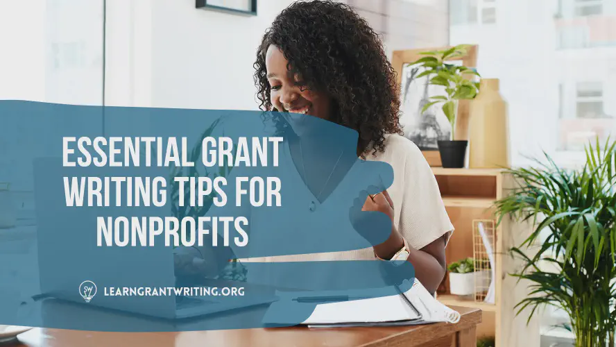 Grant Writing Tips for Nonprofits: 10 Ways to Start Strong