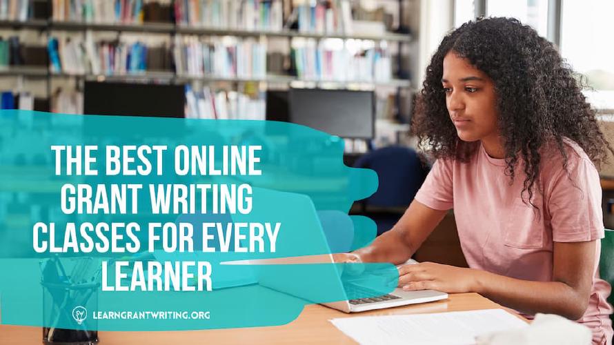 A woman looks at a laptop, with the title of this article overlaid, The Best Online Grant Writing
Classes for Every Learner